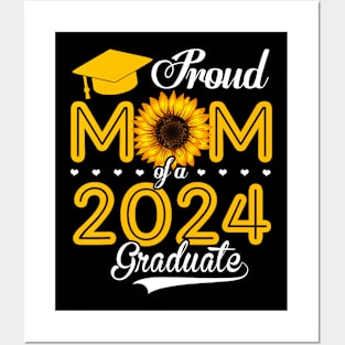 Proud Mom Of A 2024 Graduate Sunflower Graduation 2024 Posters and Art